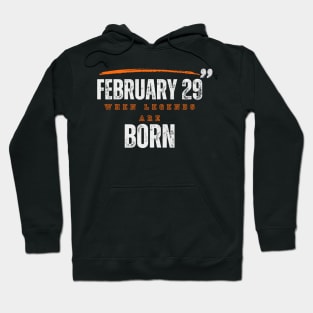 February 29 When Legends Are Born Man Women Child 2024 Hoodie